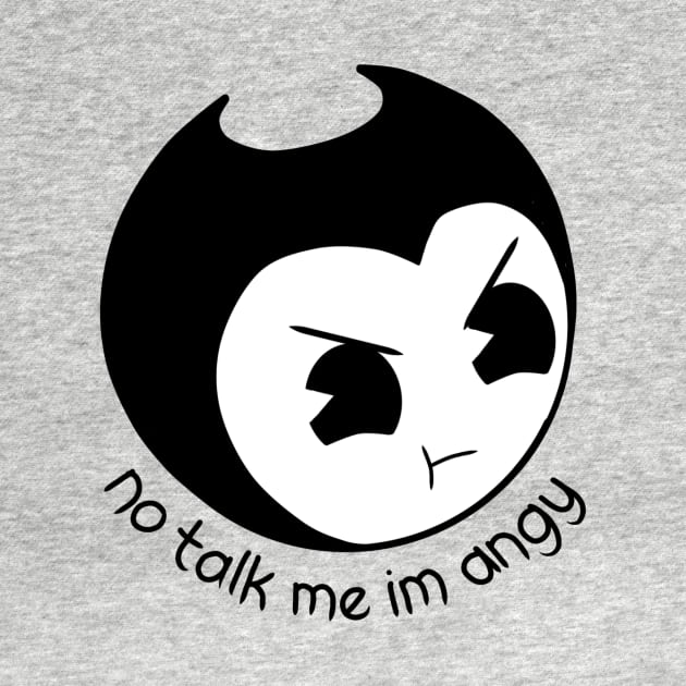 Bendy: No Talk Me I'm Angy by MxMelmelB